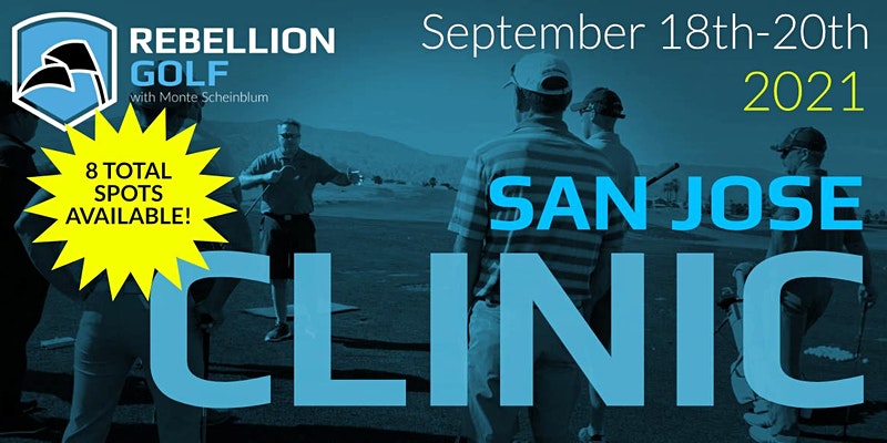 SAN JOSE Rebellion Golf Clinic with Monte Scheinblum